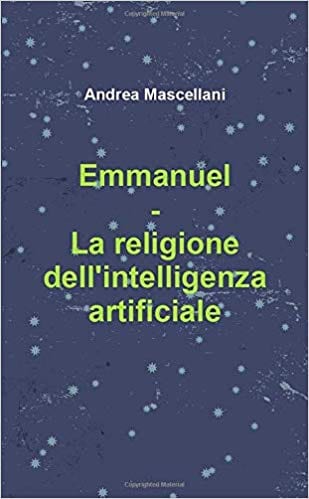 Emmanuel - La religione dell'intelligenza artificiale